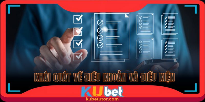 Điều khoản và điều kiện với điểm khái quát
